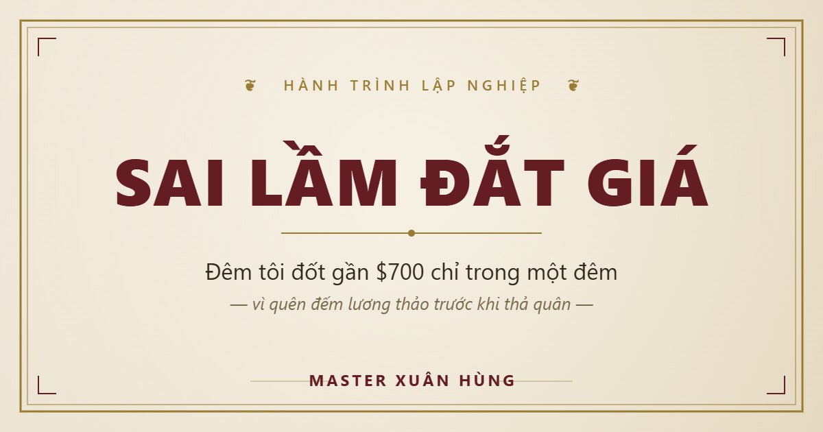 Bìa bài: Sai Lầm Đắt Giá — Đêm Tôi Đốt Gần 700 Đô Vì Quên Đếm Lương Thảo Trước Khi Xuất Quân